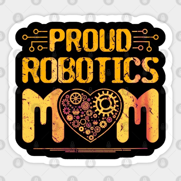 Proud robotics mom Sticker by Dreamsbabe